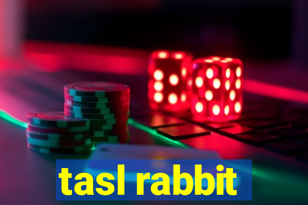 tasl rabbit