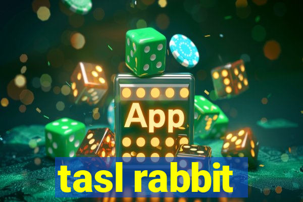 tasl rabbit