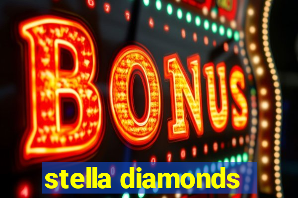 stella diamonds