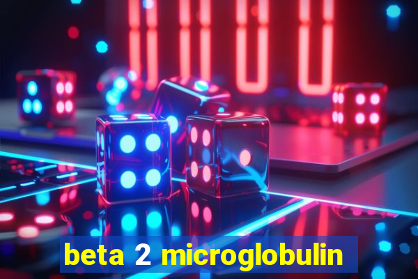 beta 2 microglobulin