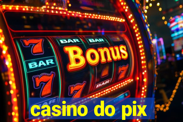 casino do pix