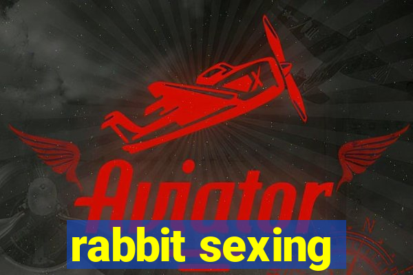 rabbit sexing