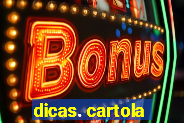 dicas. cartola