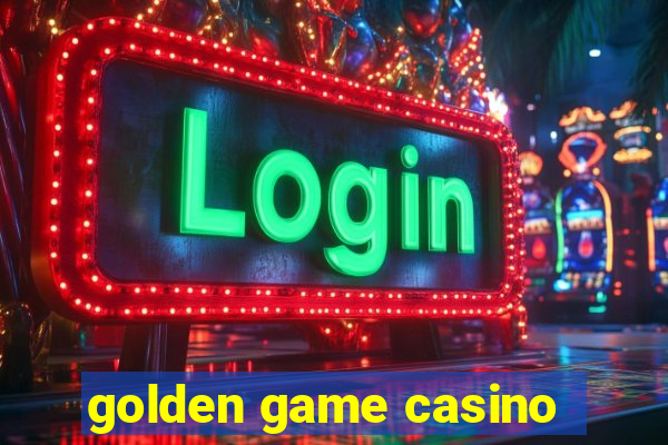 golden game casino