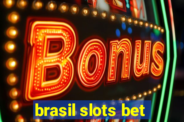 brasil slots bet