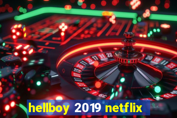 hellboy 2019 netflix