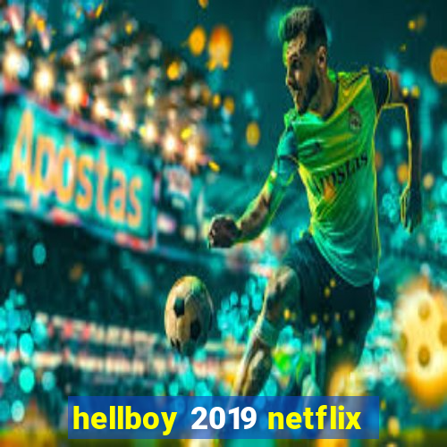 hellboy 2019 netflix