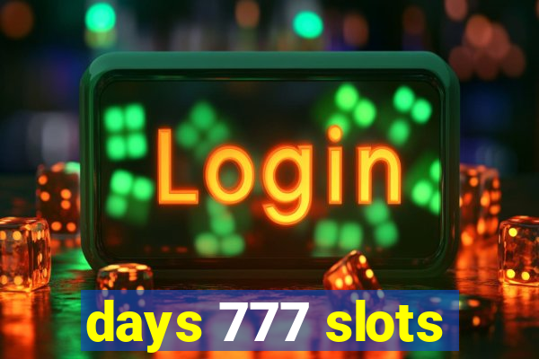 days 777 slots