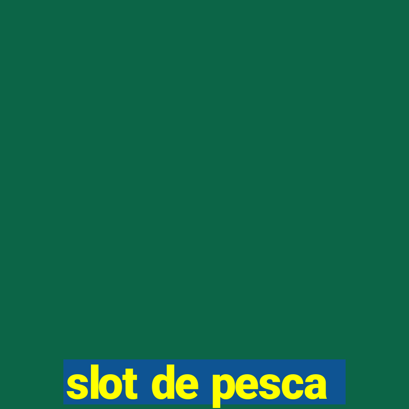 slot de pesca