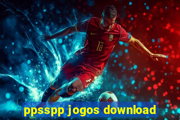 ppsspp jogos download