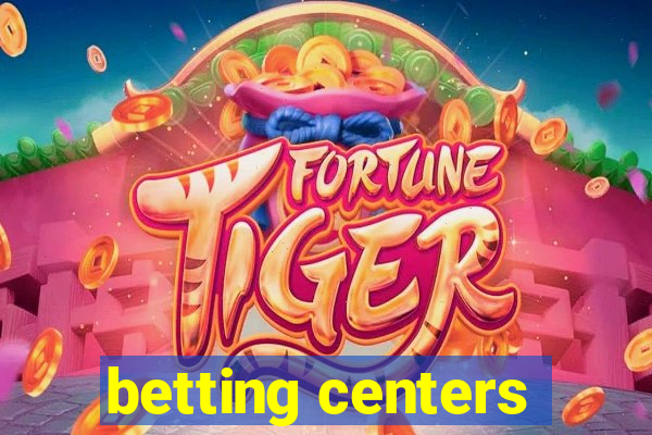 betting centers