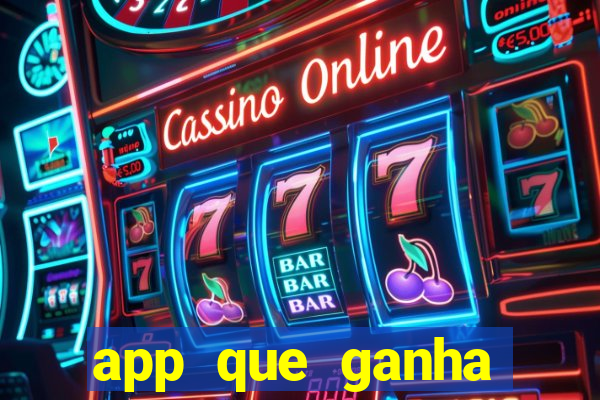 app que ganha dinheiro jogando