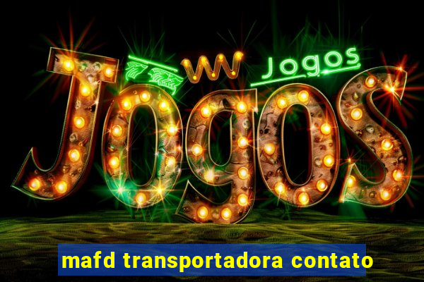 mafd transportadora contato