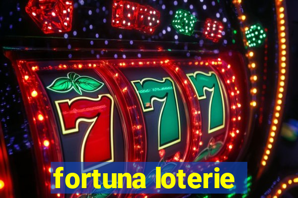 fortuna loterie