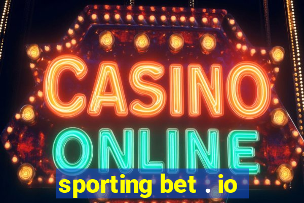 sporting bet . io