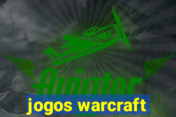 jogos warcraft