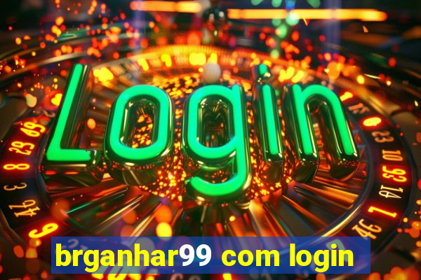 brganhar99 com login