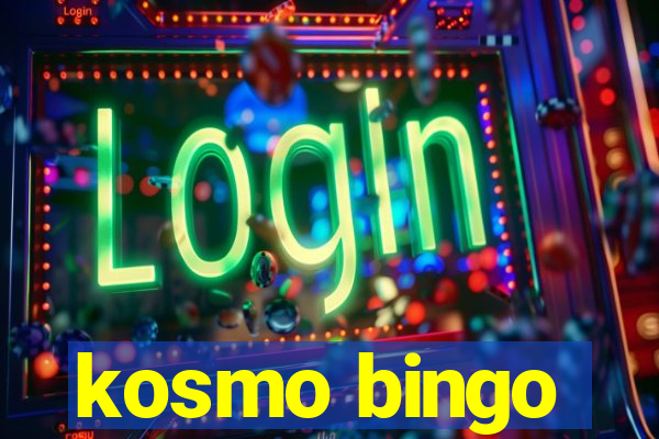 kosmo bingo