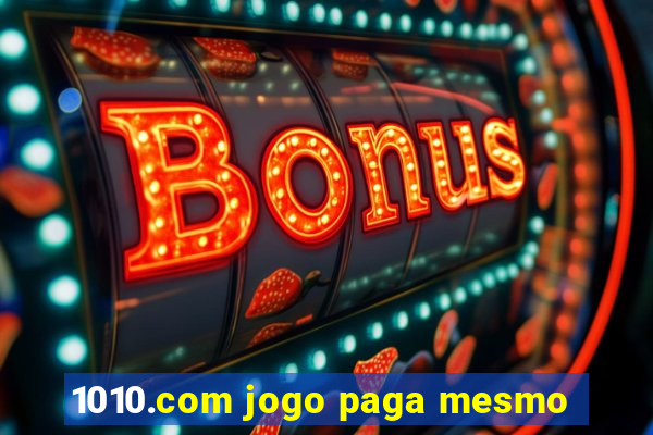 1010.com jogo paga mesmo