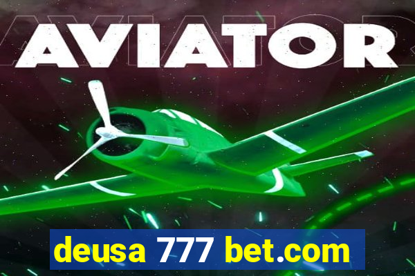 deusa 777 bet.com