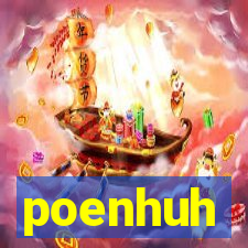 poenhuh