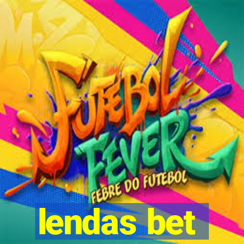 lendas bet