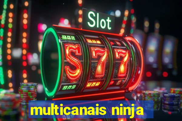 multicanais ninja