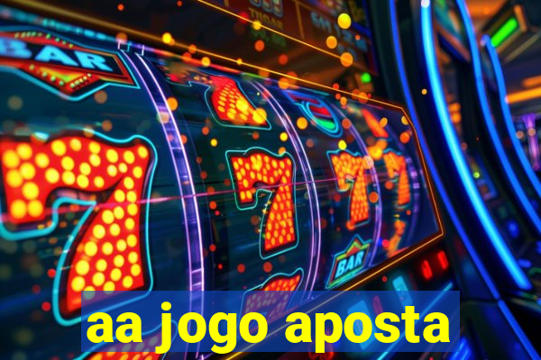 aa jogo aposta