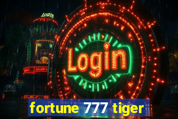 fortune 777 tiger