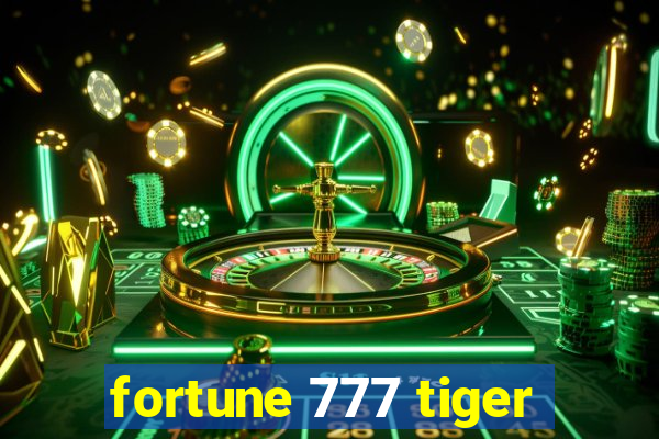 fortune 777 tiger