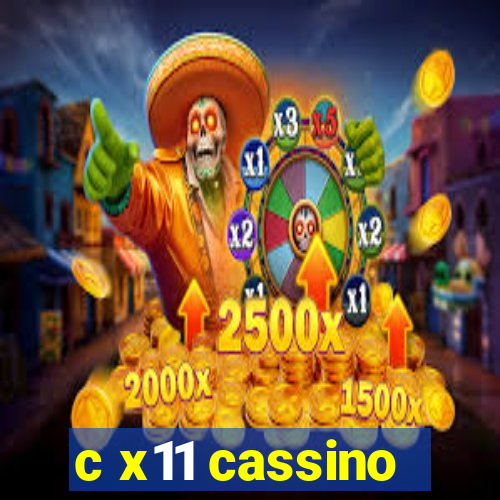 c x11 cassino