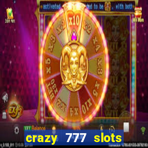 crazy 777 slots com br