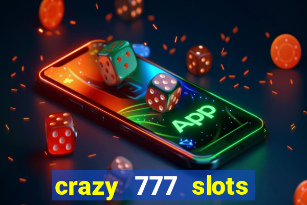 crazy 777 slots com br