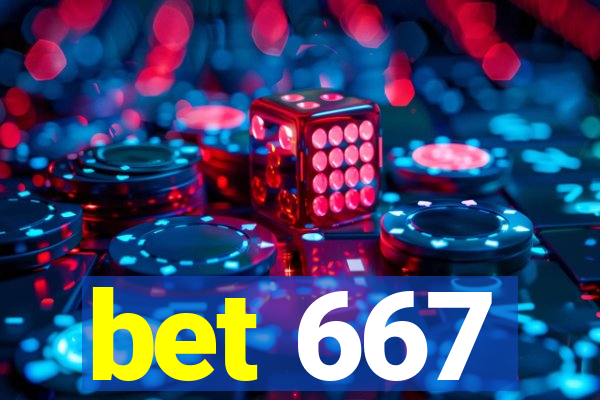 bet 667