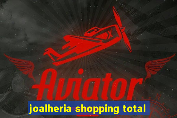 joalheria shopping total