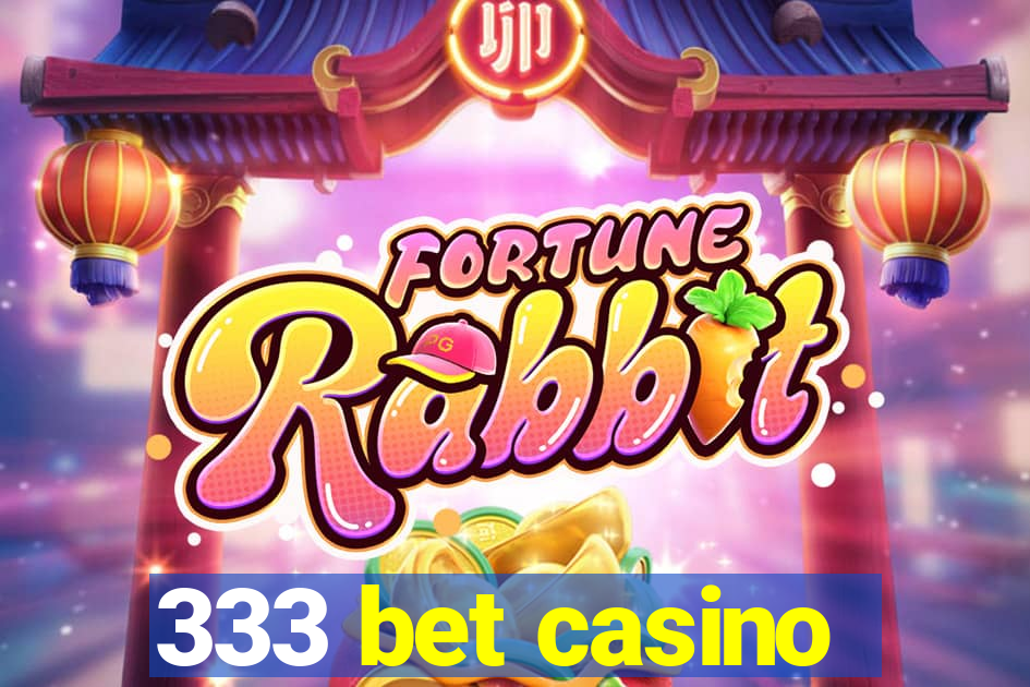 333 bet casino