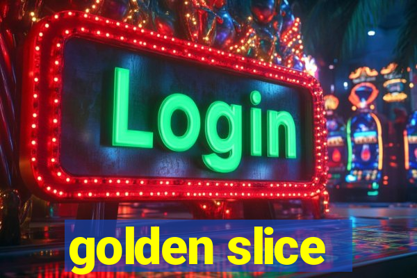 golden slice