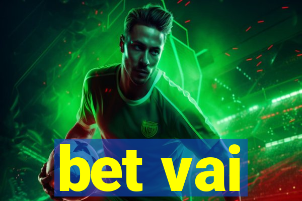 bet vai