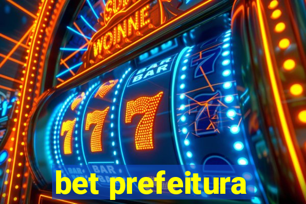 bet prefeitura