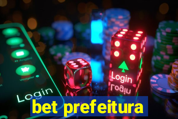 bet prefeitura