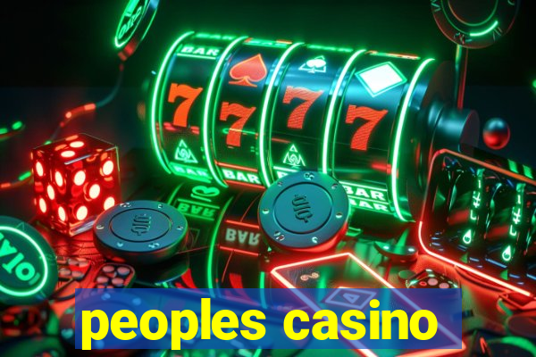 peoples casino