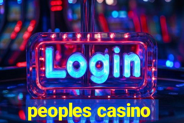 peoples casino