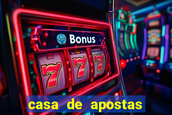 casa de apostas bonus de cadastro