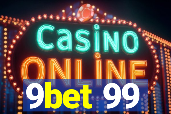 9bet 99