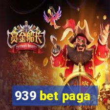 939 bet paga