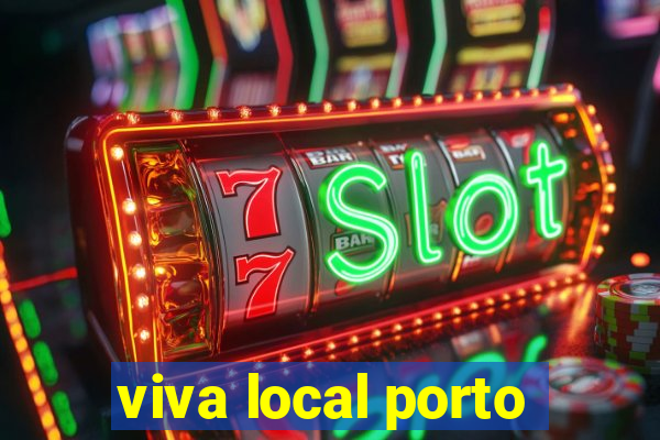 viva local porto