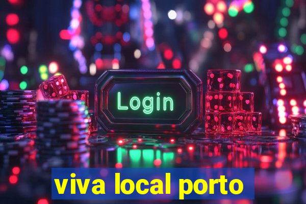 viva local porto