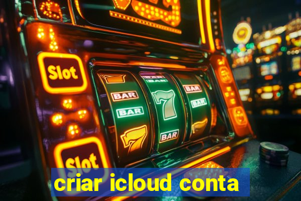 criar icloud conta