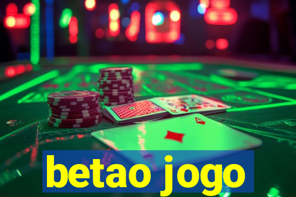 betao jogo