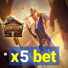 x5 bet